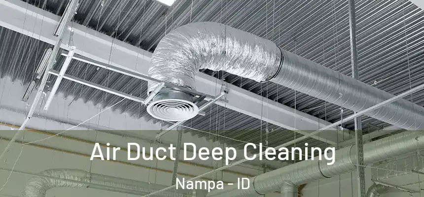 Air Duct Deep Cleaning Nampa - ID