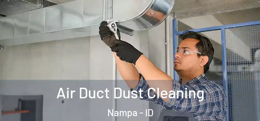 Air Duct Dust Cleaning Nampa - ID