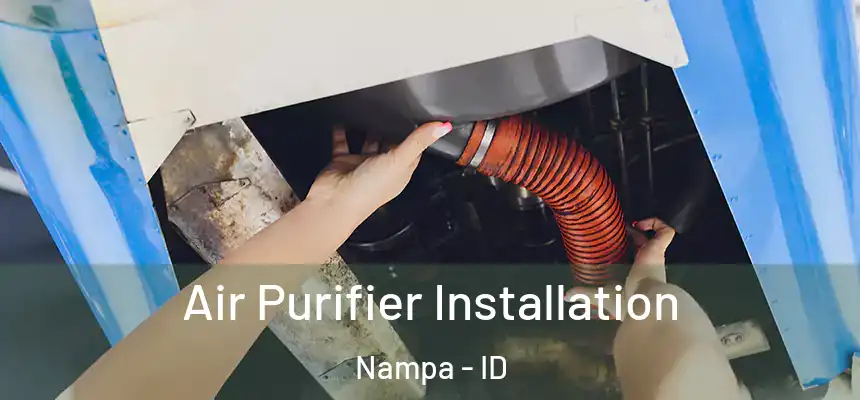 Air Purifier Installation Nampa - ID