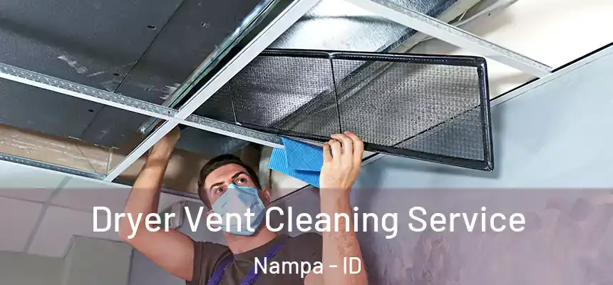 Dryer Vent Cleaning Service Nampa - ID