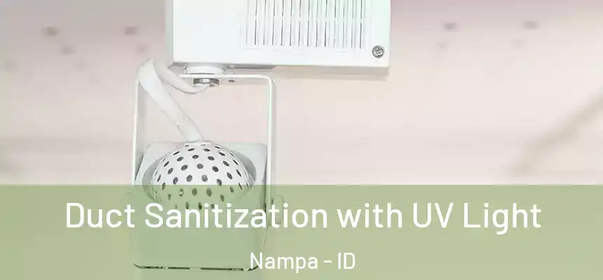 Duct Sanitization with UV Light Nampa - ID