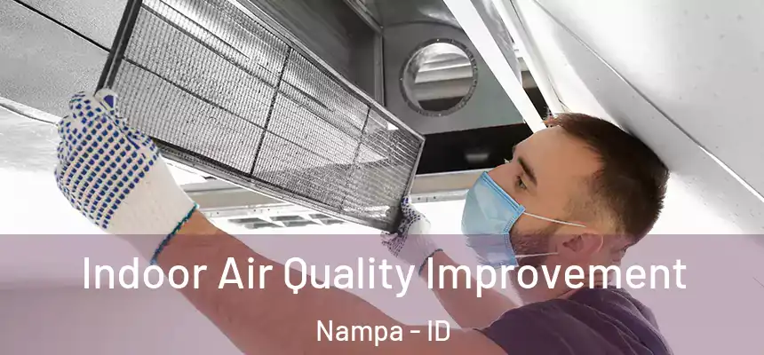 Indoor Air Quality Improvement Nampa - ID