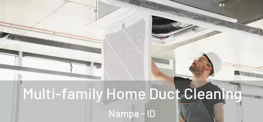 Multi-family Home Duct Cleaning Nampa - ID